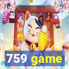 759 game